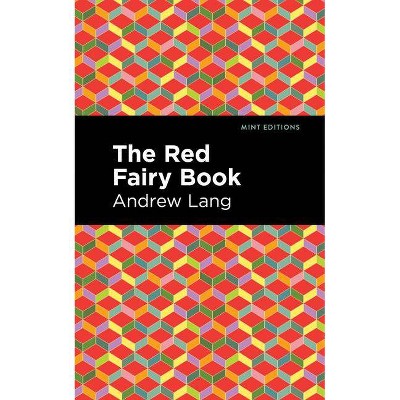 The Red Fairy Book - (Mint Editions) by  Andrew Lang (Paperback)