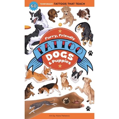 Furry, Friendly Tattoo Dogs & Puppies - (Tattoos That Teach) by  Editors of Storey Publishing (Paperback)