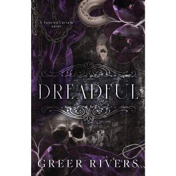Dreadful - by  Greer Rivers (Paperback)