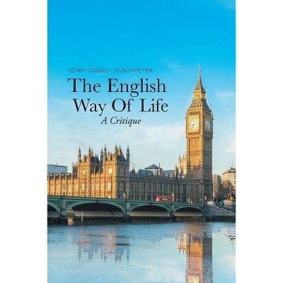 The English Way of Life - by  Henry Cassell Ruschmeyer (Paperback)