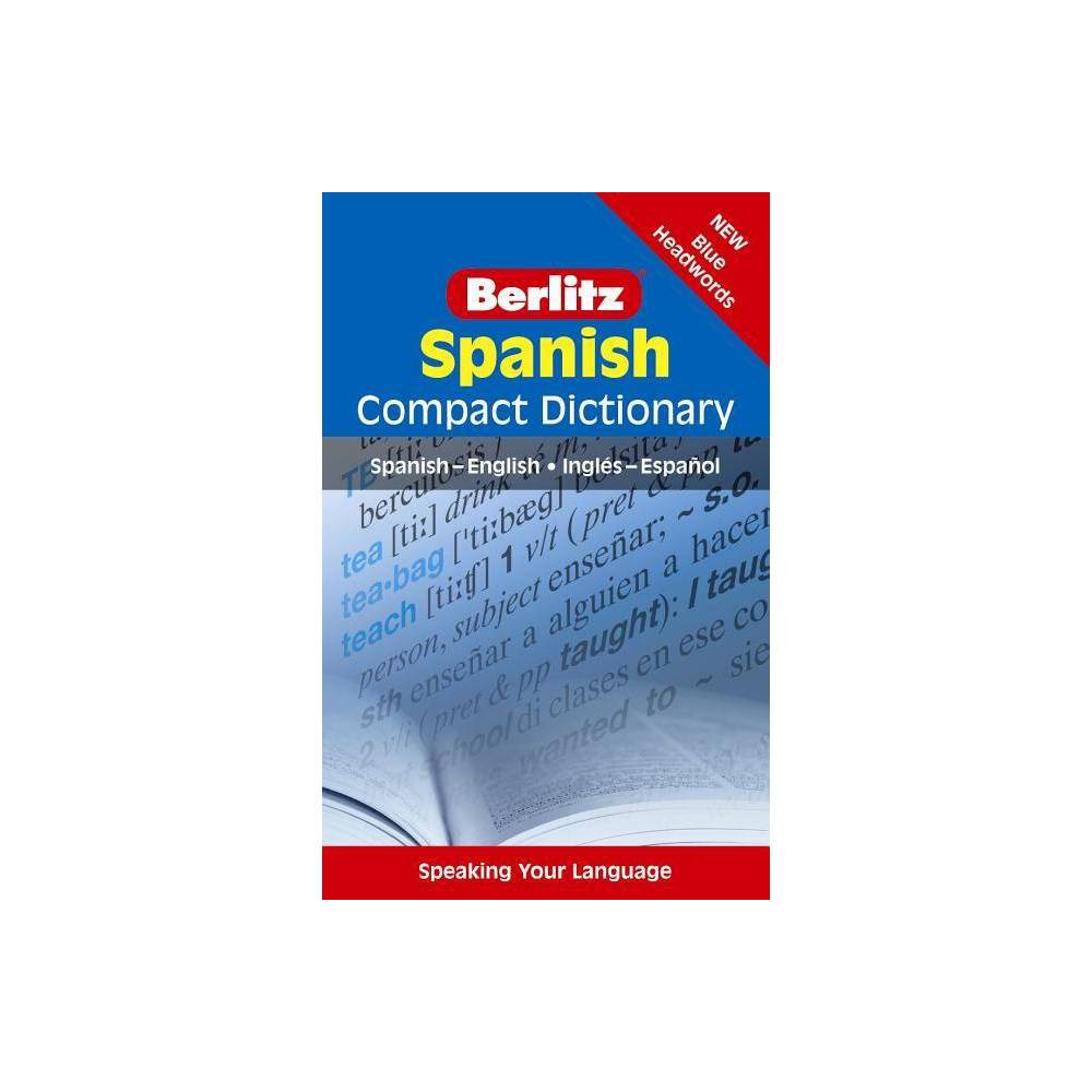 Berlitz Spanish Compact Dictionary - (Berlitz Compact Dictionary) 3 Edition (Paperback) was $10.49 now $6.49 (38.0% off)