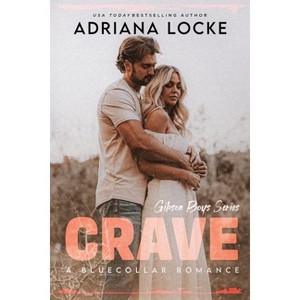 Crave - (The Gibson Boys) by  Adriana Locke (Paperback) - 1 of 1