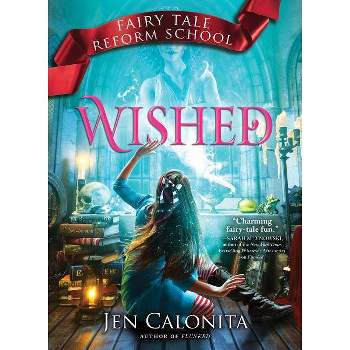 Wished - (Fairy Tale Reform School) by Jen Calonita