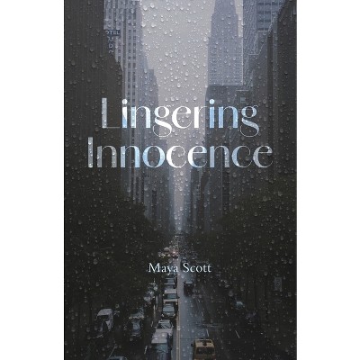 Lingering Innocence - by Maya Scott