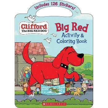 Big Red Activity & Coloring Book (Clifford the Big Red Dog) - by  Cala Spinner (Paperback)