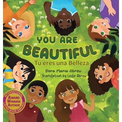 You Are Beautiful - by  Dora Maria Abreu (Hardcover)
