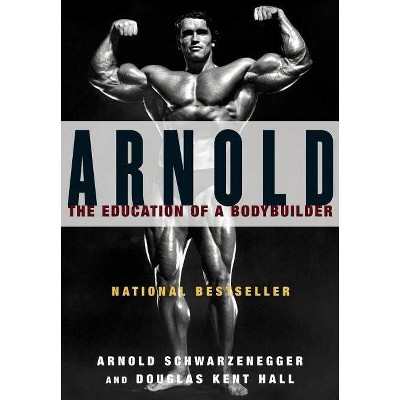 Arnold - by  Arnold Schwarzenegger (Paperback)