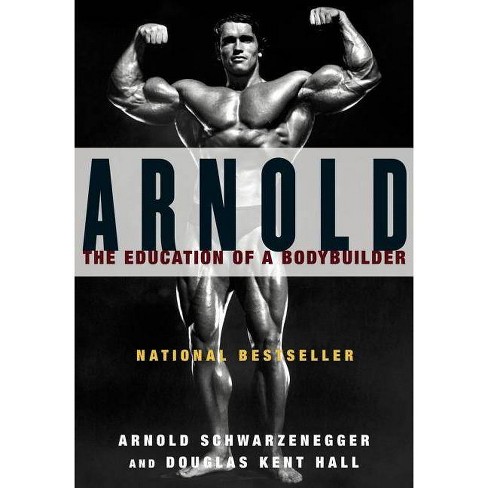Arnold - by Arnold Schwarzenegger (Paperback)
