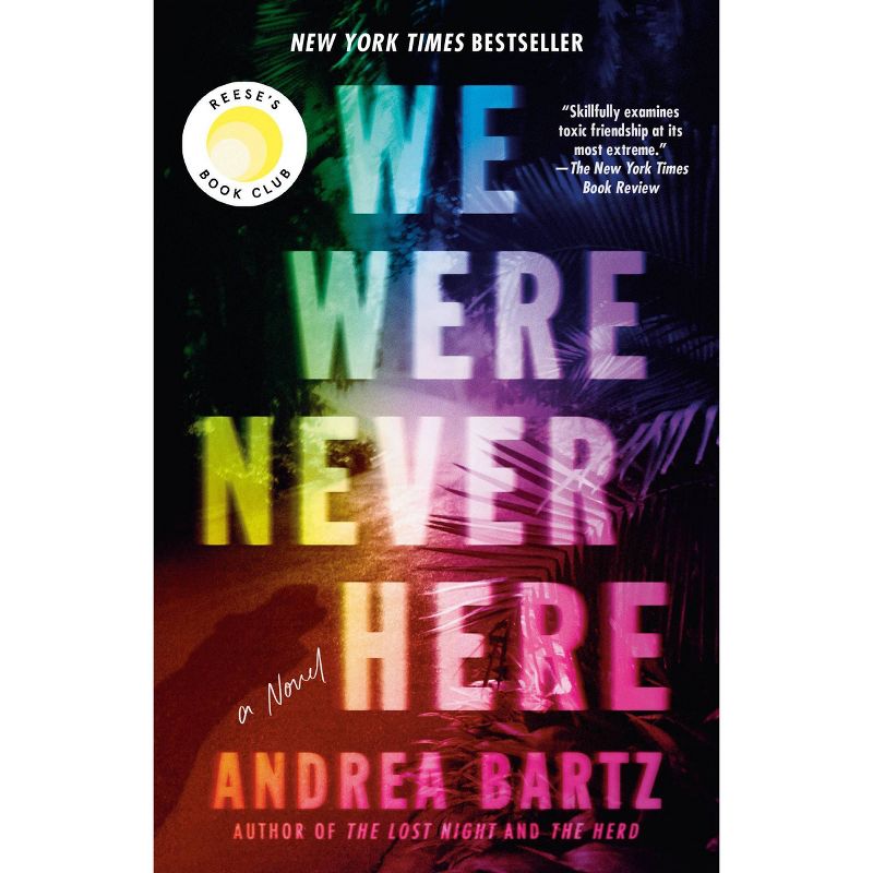 We Were Never Here - by Andrea Bartz, 1 of 5