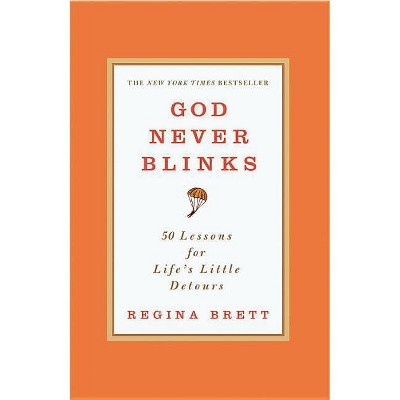 God Never Blinks - Large Print by  Regina Brett (Paperback)