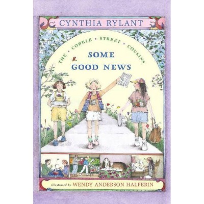 Some Good News - (Cobble Street Cousins) by  Cynthia Rylant (Paperback)