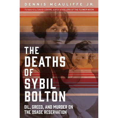 The Deaths of Sybil Bolton - by  Dennis McAuliffe (Paperback)