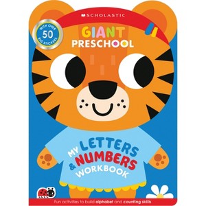 Giant Preschool: My Alphabet and Counting Workbook - (Scholastic Early Learners) by  Scholastic Early Scholastic Early Learners (Paperback) - 1 of 1