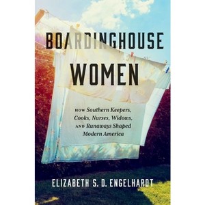 Boardinghouse Women - by Elizabeth S D Engelhardt - 1 of 1