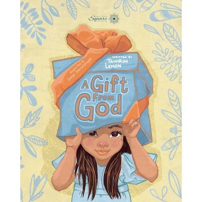 A Gift From God - by  Tahirih Lemon (Paperback)