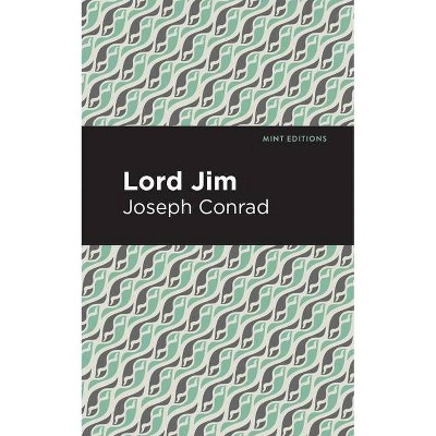 Lord Jim - (Mint Editions) by  Joseph Conrad (Paperback)