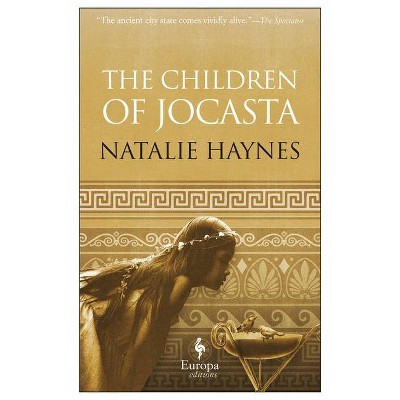 The Children of Jocasta - by  Natalie Haynes (Paperback)