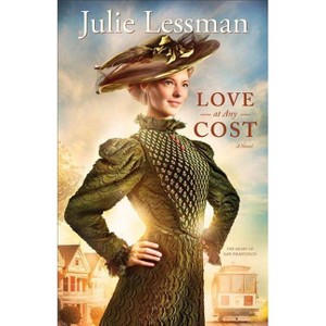 Love at Any Cost - (Heart of San Francisco) by  Julie Lessman (Paperback) - 1 of 1