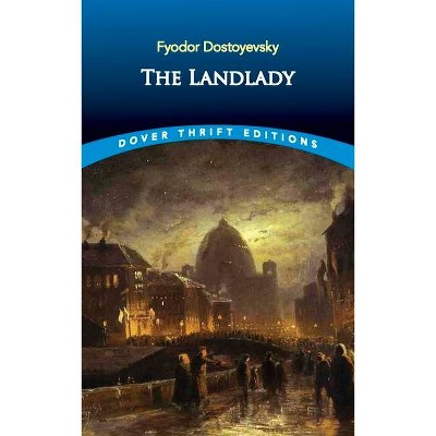 The Landlady - (Dover Thrift Editions) by  Fyodor Dostoyevsky (Paperback)