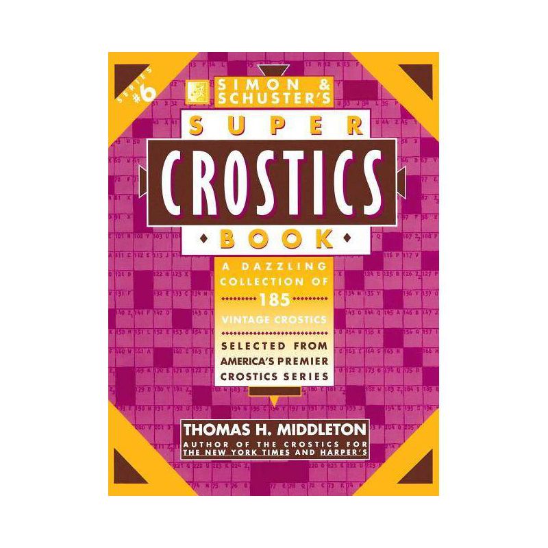 Simon & Schuster's Super Crostics - by  Thomas H Middleton (Paperback), 1 of 2