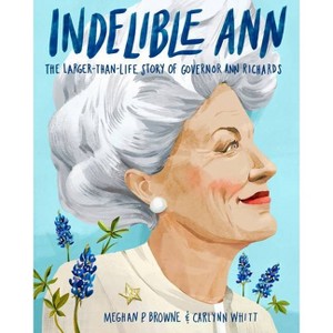 Indelible Ann - by  Meghan P Browne (Hardcover) - 1 of 1
