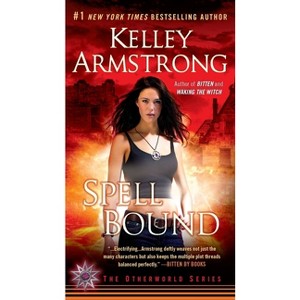 Spell Bound - (Otherworld) by  Kelley Armstrong (Paperback) - 1 of 1