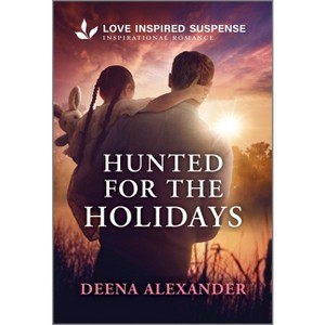 Hunted for the Holidays - by  Deena Alexander (Paperback) - 1 of 1