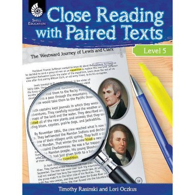 Close Reading with Paired Texts Level 5 - by  Lori Oczkus & Timothy Rasinski (Paperback)