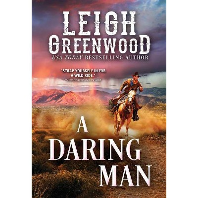 A Daring Man - (Seven Brides) by  Leigh Greenwood (Paperback)