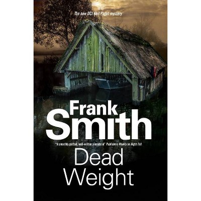 Dead Weight - (Neil Paget Mystery) by  Frank Smith (Hardcover)