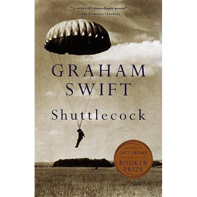 Shuttlecock - (Vintage International) by  Graham Swift (Paperback)