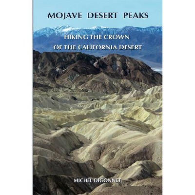 Mojave Desert Peaks - by  Michel Digonnet (Paperback)