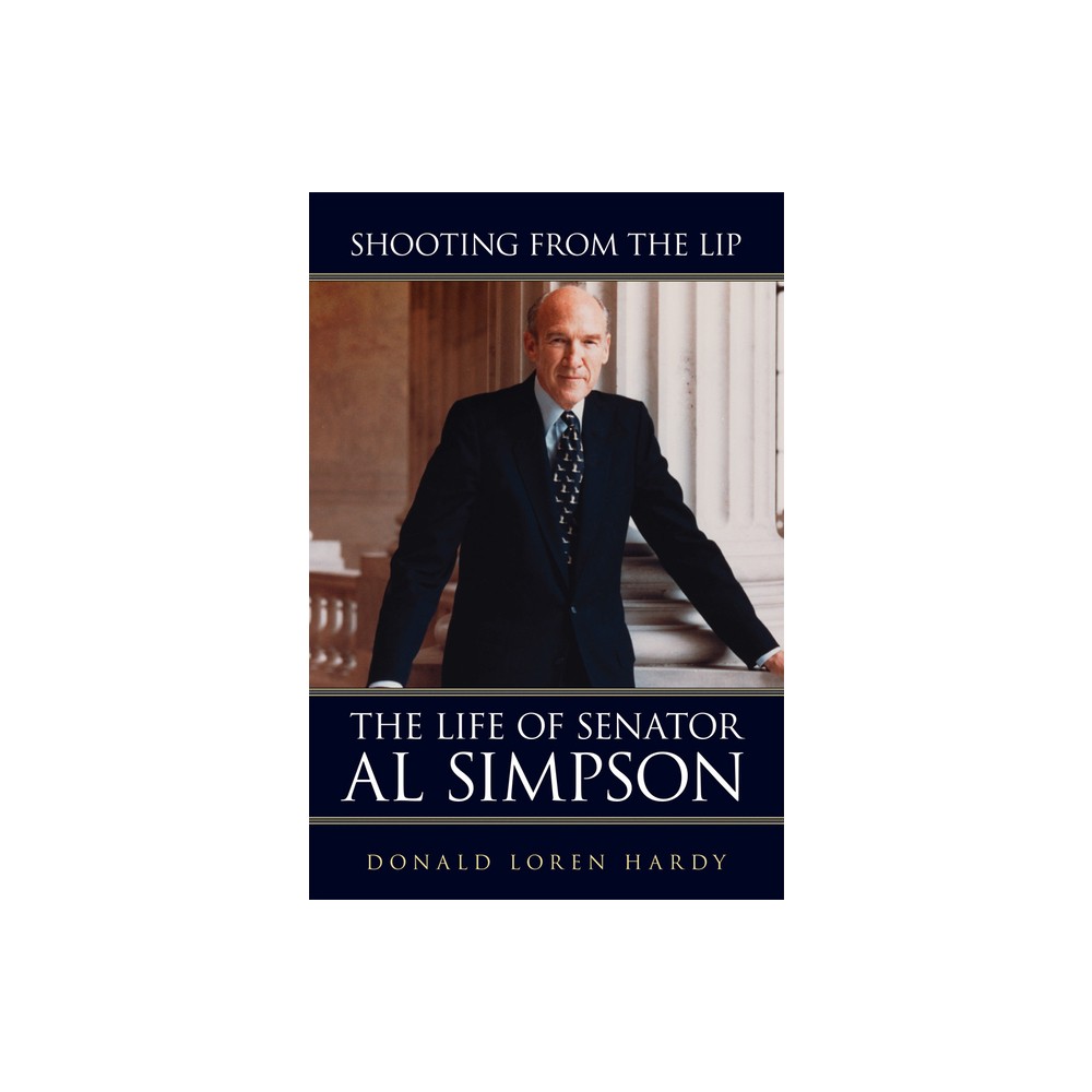 Shooting from the Lip - by Donald Loren Hardy (Paperback)