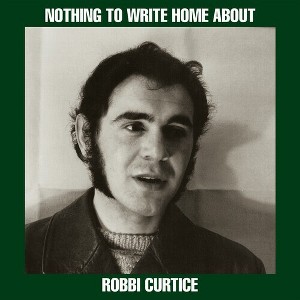 Robbi Curtice - Nothing To Write Home About (Vinyl) - 1 of 1