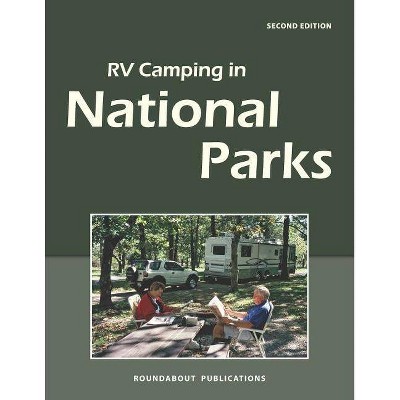 RV Camping in National Parks - by  Roundabout Publications (Paperback)