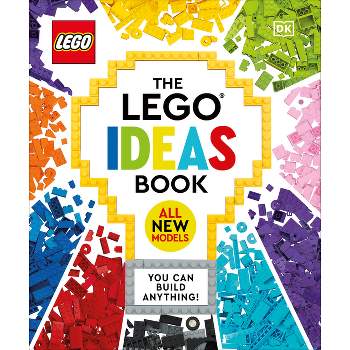 The Lego Ideas Book New Edition - by  Simon Hugo & Tori Kosara & Julia March & Catherine Saunders (Hardcover)