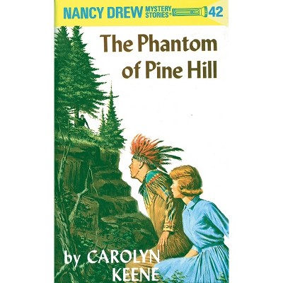 The Phantom of Pine Hill - (Nancy Drew) by  Carolyn Keene (Hardcover)