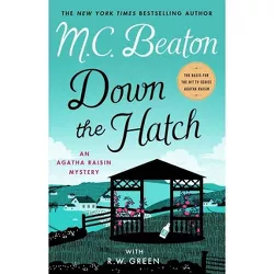 Down the Hatch - (Agatha Raisin) by M C Beaton & R W Green