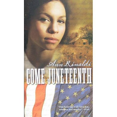 Come Juneteenth - (Great Episodes) by  Ann Rinaldi (Paperback)