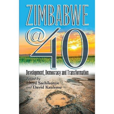 Zimbabwe@40 - by  Lloyd Sachikonye & David Kaulemu (Paperback)