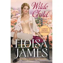 Wilde Child - (Wildes of Lindow Castle) Large Print by  Eloisa James (Paperback)