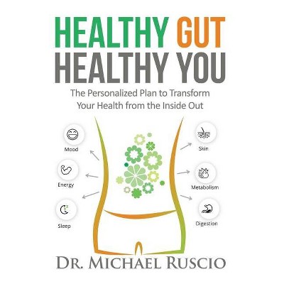 Healthy Gut, Healthy You - by  Ruscio (Paperback)