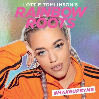 Lottie Tomlinson's Rainbow Roots - (Hardcover)