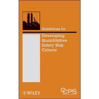 Guidelines for Developing Quantitative Safety Risk Criteria - (Hardcover)