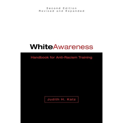 White Awareness - 2nd Edition by  Judith H Katz (Paperback)