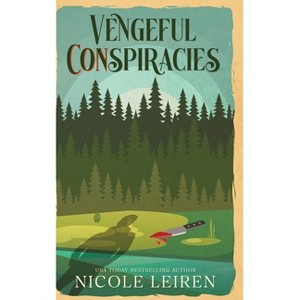 Vengeful CONspiracies - by  Nicole Leiren (Paperback) - 1 of 1