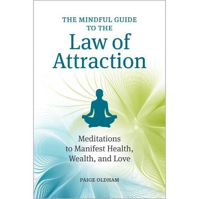 The Mindful Guide to the Law of Attraction - by  Paige Oldham (Paperback)