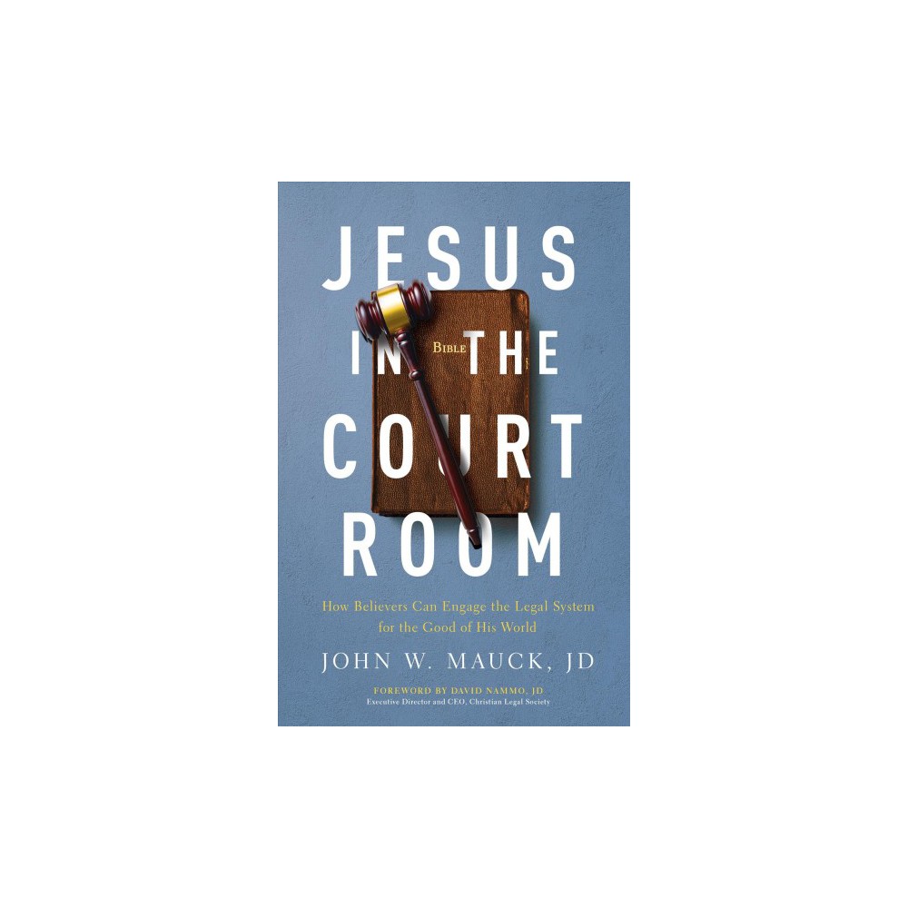 ISBN 9780802415158 product image for Jesus in the Courtroom : How Believers Can Engage the Legal System for the Good  | upcitemdb.com
