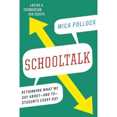 Schooltalk - by  Mica Pollock (Paperback)