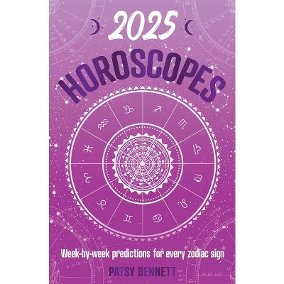 2025 Horoscopes - (planners) By Patsy Bennett (paperback) : Target